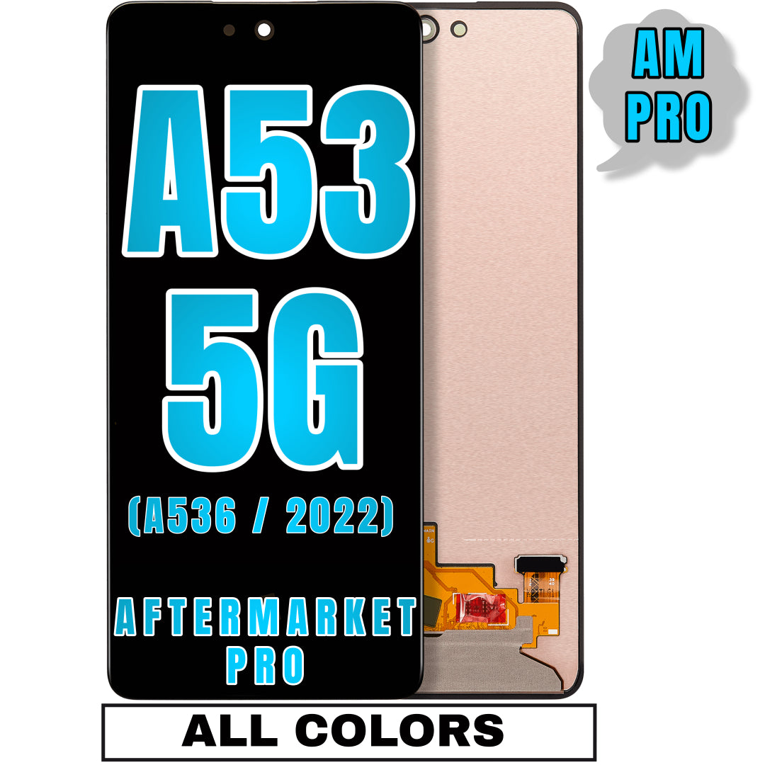For Samsung Galaxy A53 5G (A536 / 2022) LCD Screen Replacement Without Frame (Aftermarket Pro) (All Colors)